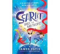 Scarlet Saves the Multiverse: New for 2026, an incredibly funny illustrated story for children