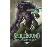 Scarlet Seal: A Military Progression Fantasy (Spirit Bound)