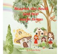 Scarlet the Snail and her Magic Home