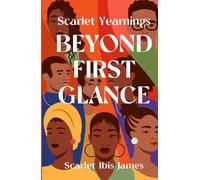 Scarlet Yearnings Beyond First Glance: Stories of Love and Desire: 3 (The Scarlet Yearnings Collection)