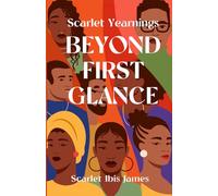 Scarlet Yearnings Beyond First Glance: Stories of Love and Desire: 3 (The Scarlet Yearnings Collection)