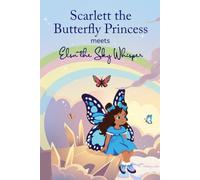 Scarlett the Butterfly Princess meets Elsa the Sky Whisper
