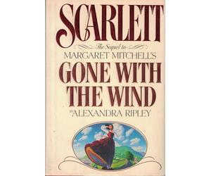 Scarlett: The Sequel to Margaret Mitchell's Gone With the Wind