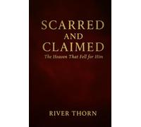 Scarred and Claimed: The Heaven That Fell for Him - Collector's Edition (The Primal Claim Duet)