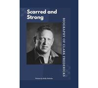 Scarred and Strong: A Journey of Survival, Empowerment, and Transformation (Influential Voices: Diverse Paths, Common Impact)