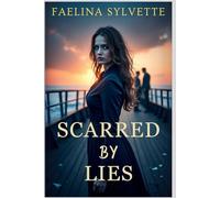 SCARRED BY LIES