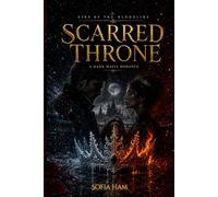 Scarred Throne:: A Forced Marriage Mafia Romance He Was the Monster Who Owned Her, She Was the Fire That Melted His Ice Crown