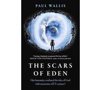Scars of Eden, The: Has humanity confused the idea of God with memories of ET contact?