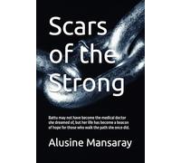 Scars of the Strong: Battu may not have become the medical doctor she dreamed of, but her life has become a beacon of hope for those who walk the path she once did. (Rise Again)