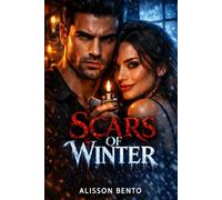 Scars of Winter: A Dark Mafia Forced Proximity Romance (The Silent Protectors)