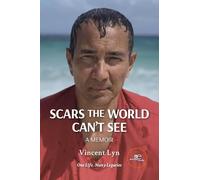 Scars the world can't see. A memoir (Build universes)