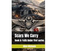Scars We Carry (Faith Under Fire! Series)