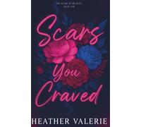 Scars You Craved: A Dark Forbidden Secret Society Romance (The Scars Of Sin Duet)