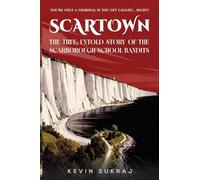 Scartown: The True, Untold Story Of The Scarborough School Bandits