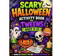 Scary Halloween Activity Book for Tweens Ages 9-12: A Fun Collection of Coloring Pages, Mazes, Crosswords & Word Search Puzzles for Boys and Girls | Screen-Free Halloween Entertainment