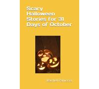 Scary Halloween Stories for 31 Days of October