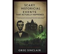 Scary historical events that actually happened: True Stories of Lincoln’s Final Hours, America’s Murder Castle, Paris’s Eerie Corpse, World War I’s ... Syphilis Zombies (The Story of Things)