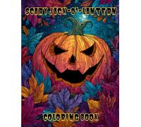 Scary Jack-O'-Lantern Coloring Book: Halloween Horror for Adults and Teens (Halloween Coloring Books by Croan Creations)