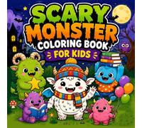Scary Monster Coloring Book for Kids: Bold & Easy & Fun Cozy & Spooky Cute Monsters 40 Easy Monster halloween Coloring Pages for Kids