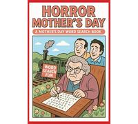 Scary Mother's Day Word Search Book: 50+ Word Find Puzzles about Horrific Mother’s Day Words & Shocking Terminology Making Fun of Mother’s Day | Gift for Seniors, Holidays & Relaxing