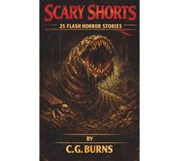 Scary Shorts: 25 Flash Horror Stories