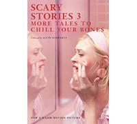 Scary Stories 3. To Tell In The Dark: More Tales to Chill Your Bones