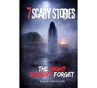 Scary Stories: The Night Doesn’t Forget: Monsters, Ghosts, and Modern Nightmares