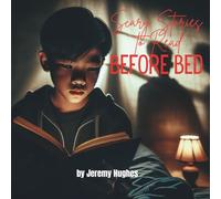 Scary Stories to Read Before Bed