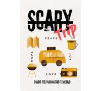 Scary Trip - Diario di viaggio per viaggiatori temerari: Diario da compilare per camper, van, viaggi on the road, avventure in famiglia, appunti, foto, tappe, soste e ricordi di viaggio