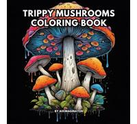 Scary Trippy Abstract Mushrooms: Black Background intricate Adult Coloring Book with Mushrooms, Landscape, Trees, Patterns for Relaxation