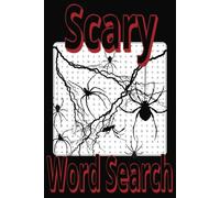 Scary Word Search: Easy-to-Read Print Terrifying Word Search Book | Haunted, Creepy & Sinister Themes | 50+ Chilling Puzzles | 6x9 inches, 110 Pages | ... for Horror Fans, Vacations & Late-Night Fears