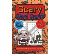 Scary Word Search Puzzle Book: Word Searches with Easy to Read Print about Scary, Horror, Fear, Nightmare, and More| 6x9 inches, 110 pages |50+ Puzzles… Gift for Vacations, Holidays, Leisure Times.