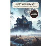 SCARY WORD SEARCH: Spooky Puzzles for Teens & Adults (75 Puzzles + Answers)