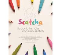 Scatcha vol.1: Scaccia la noia con uno scatch (Scatcha Collection)