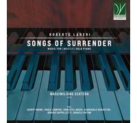 Roberto Laneri – Songs of Surrender, Music for (Mostly) Solo Piano – Da Vinci