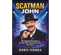 Scatman John: The Inspiring True Story of the Man Who Turned His Stutter Into Music