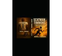 Scatman Timmons: Legacy of Faith, Grit, and Leadership