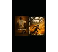 Scatman Timmons: Legacy of Faith, Grit, and Leadership