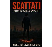 SCATTATI: Nessuno verrà a salvarti