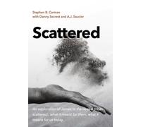 Scattered: An exploration of James to the twelve tribes scattered: what it meant for them, what it means for us today.