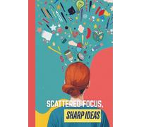 Scattered Focus, Sharp Ideas | Journal for Women with ADHD: Art and Doodle Diary with Creative Prompts - Neurodiversity Gift Ideas | Copper Mind Edition