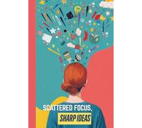 Scattered Focus, Sharp Ideas | Journal for Women with ADHD: Art and Doodle Diary with Creative Prompts - Neurodiversity Gift Ideas | Copper Mind Edition