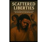 Scattered Liberties: A Journey of Self Love