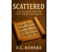 Scattered: The Search for the Lost Tribes of Israel