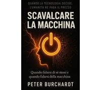 Scavalcare la macchina: Quando fidarsi di sé stessi e quando fidarsi della macchina