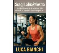 Scegli La Tua Palestra: Scopri i costi e le opzioni per trovare la palestra perfetta per te