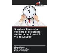 Scegliere il modello ottimale di assistenza sanitaria per i paesi in via di sviluppo