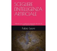 SCEGLIERE L'INTELLIGENZA ARTIFICIALE: Metodo per la selezione strutturata dei tool AI nelle imprese italiane
