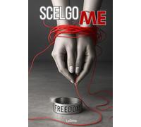 Scelgo ME: Guarire dalle Ferite Emotive, LiberarTi e Ricominciare da TE