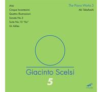 Scelsi Edition, vol. 5 : uvres pour piano III
